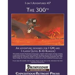 1 On 1 Adventures #17: The 300Th (Pathfinder Adventure)