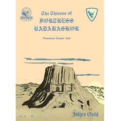 Judges Guild: Thieves Of Fortress Badabaskor - Classic Reprint (1E)