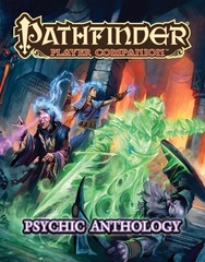 Pathfinder Player Companion: Psychic Anthology