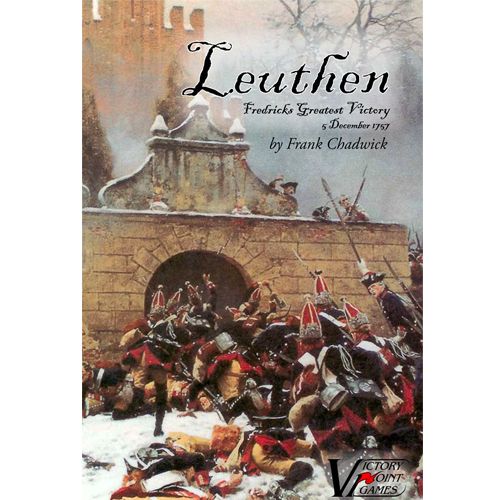 Leuthen: Fredericks Greatest Victory