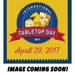 International Tabletop Day 2017 - Invitations, Stickers, Buttons, Bracelets