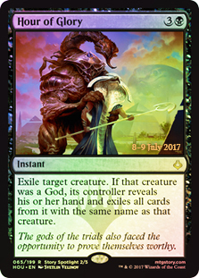 Hour of Glory - HOU Prerelease