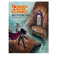 Dungeon Crawl Classics Rpg: Core Rulebook - Softcover Edition