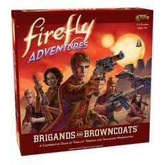 Firefly Adventures: Brigands And Browncoats