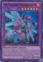 Metalfoes Mithrilium - MP17-EN148 - Ultra Rare - 1st Edition