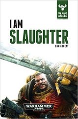 The Beast Arises: I Am Slaughter (Hb) Na