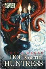 Arkham Horror: Hour of the Huntress Hardcover