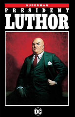 Superman President Luthor Tp New Ed