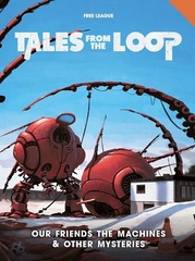 Tales From The Loop Our Friends The Machines