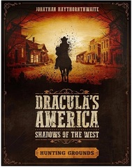 Dracula's America Shadows Of West: Hunting Grounds
