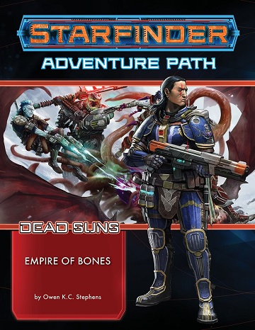 Starfinder -Dead Suns 6: Empire Of Bones