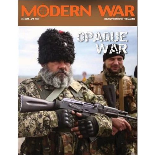 Modern War #34 - Opaque War: Ukraine 2014