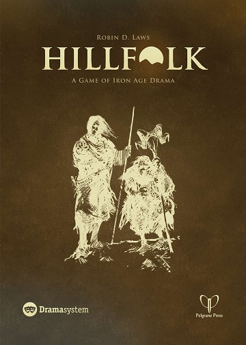 Hillfolk Rpg: A Game Of Iron Age Drama