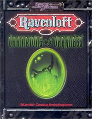 Ravenloft: Champions of Darkness (d20 3.0 Roleplaying)