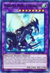 Tyrant Burst Dragon - LCKC-EN063 - Ultra Rare - Unlimited Edition