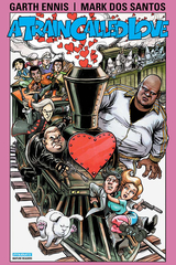 Garth Ennis Train Called Love Tp (Mr) (STL021929)