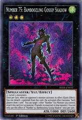 Number 75: Bamboozling Gossip Shadow - BLRR-EN032 - Secret Rare - 1st Edition