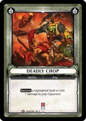 Deadly Chop (Unclaimed) - Foil