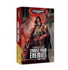 Ciaphas Cain: Choose Your Enemies (Hb)