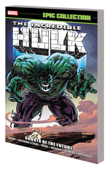 Incredible Hulk Epic Collection Tp Ghosts Future (STL103682)