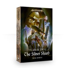 Callis And Toll: The Silver Shard (Pb)