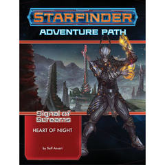 Starfinder Adventure Path 12: Signal of Screams Chapter 3: Heart of Night