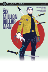 Six Million Dollar Man #1 Sgn Atlas Ed (STL112267)