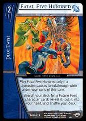 Fatal Five Hundred - Foil