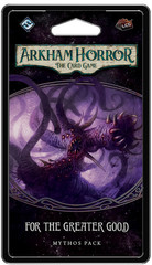 Arkham Horror LCG: The Circle Undone - For the Greater Good