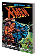 X-Men Epic Collection Tp Always Darkest Before Dawn (STL120185)