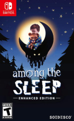 Among the Sleep [Enhanced Edition]