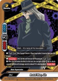 Brutal Man, Gin