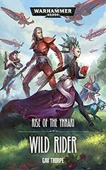 Rise Of The Ynnari: Wild Rider (Pb)