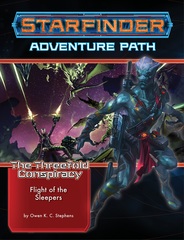 Starfinder Adventure Path: Flight of the Sleepers (The Threefold Conspiracy 2/6)