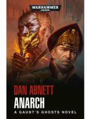 Gaunt's Ghosts: Anarch (Pb)