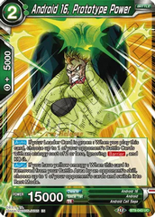 Android 16, Prototype Power - BT9-043 - UC - Pre-release (Universal Onslaught)