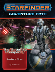 Starfinder Adventure Path: Deceivers’ Moon (The Threefold Conspiracy 3 of 6)