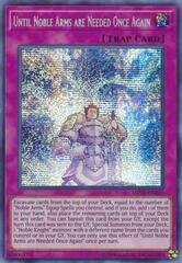 Until Noble Arms are Needed Once Again - MP19-EN225 - Prismatic Secret Rare - Unlimited Edition