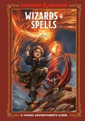 Wizards & Spells: A Young Adventurer's Guide - Hardcover