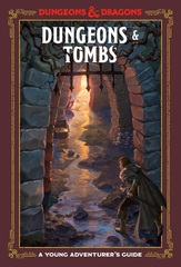 Dungeons & Tomb: A Young Adventurer's Guide - Hardcover