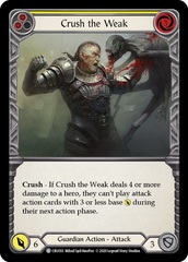 Crush the Weak (Yellow) - Rainbow Foil - 1st Edition