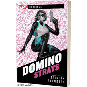 Marvel: Heroines Novel - Domino: Strays