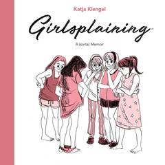 Girlsplaining Original Hardcover (Mature Readers)