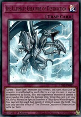 The Ultimate Creature of Destruction - LDS2-EN030 - Ultra Rare - 1st Edition