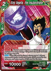 King Vegeta, the Insubordinate - EB1-56 - R - Foil