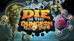 Die in the Dungeon