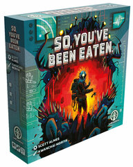 So, You’ve Been Eaten.