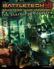 Classic Battletech: Masters and Minions: The StarCorps Dossiers