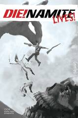 Die!Namite Lives #4 Cvr F 10 Copy Incv Suydam B&W (STL199679)