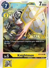 Knightmon - BT5-042 - P (2021 Championship Online Regional) [Online Finalist]